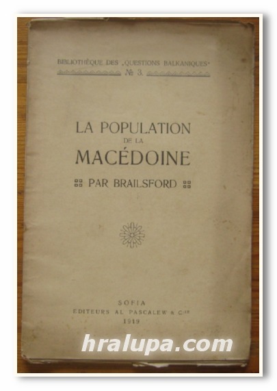 LA POPULATION DE LA MACEDOINE, PAR BRAILSFORD, 1919